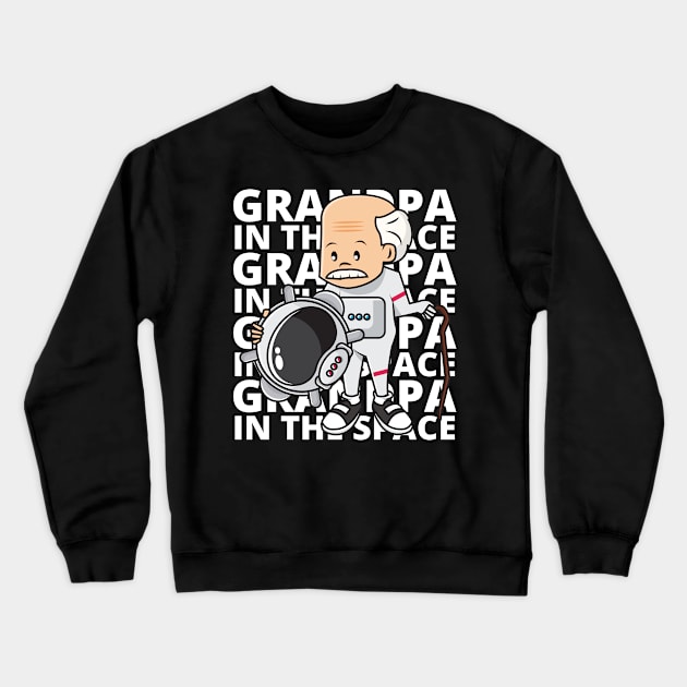 Grandpa in the space Crewneck Sweatshirt by Delicious Project